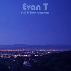 Evan Taubenfeld : Still in Love Somehow